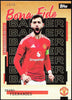 Topps Bruno Fernandes Bona Fide Baller 21/25 #23 Manchester United Team Set 2025/26