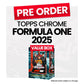 Topps Chrome® Formula 1 2025 Value Box - Pre-Order