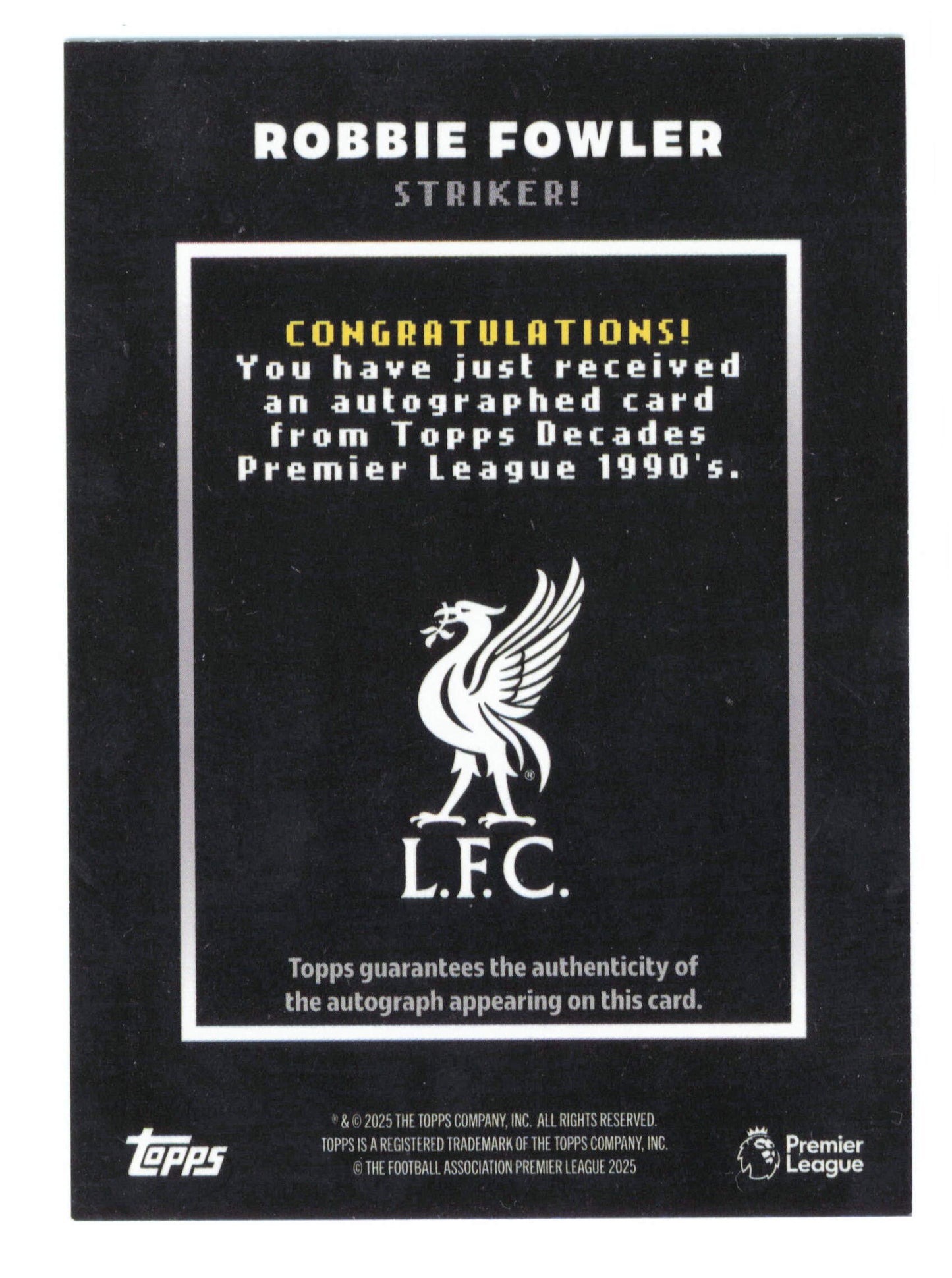 Topps Robbie Fowler Autograph Card 5/10 Decades Premier League 1990's 2025