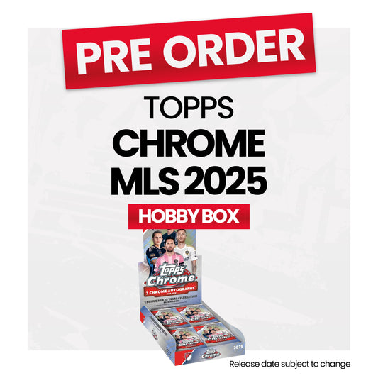 Topps Chrome MLS 2025 Hobby Box  - Pre-Order