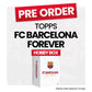 Topps Barcelona Forever 2025-26 Hobby Box - Pre-Order