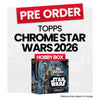 Topps Chrome Star Wars 2026 Hobby Box - Pre-Order