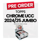 Topps Chrome UEFA Club Competitions 2024-25 Jumbo Box - Pre-Order