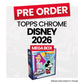 Topps Disney Chrome 2026 Mega Box - Pre-Order