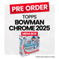 Topps Bowman Chrome Baseball 2025 Mega Box - Pre-Order