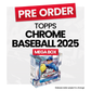 Topps Chrome Baseball 2025 Mega Box - Pre-Order