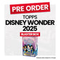 Topps Disney Wonder Blaster Box 2025 - Pre-Order
