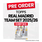 Topps Real Madrid 2025/26 Team Set - Pre-Order