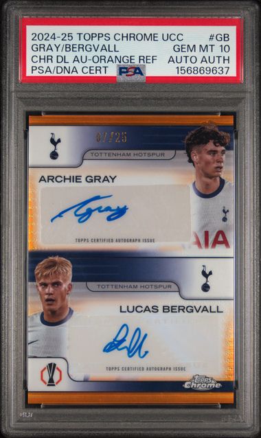 Topps Archie Gray/Lucas Bergvall 07/25 Chrome Dual Autograph Orange Refractor DA-GB 2024 -25 Topps Chrome Uefa Club Competitions Chrome PSA 10