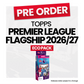 Topps Flagship Premier League 2026/27 Eco Pack - Pre-Order