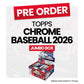 Topps Chrome Baseball 2026 Jumbo Box - Pre-Order