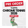Topps Chrome Tennis Hobby Box 2026 - Pre-Order