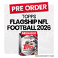 Topps Flagship NFL Football 2026 Mega Box - Pre-Order