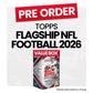 Topps Flagship NFL Football 2026 Value Box - Pre-Order