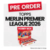 Topps Merlin Premier League 2026 Hobby Box - Pre-Order