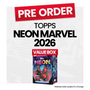 Topps Neon Marvel 2026 Value Box - Pre-Order