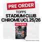 Topps Stadium Club Chrome UEFA Champions League 2025/26 Value Box - Pre-Order